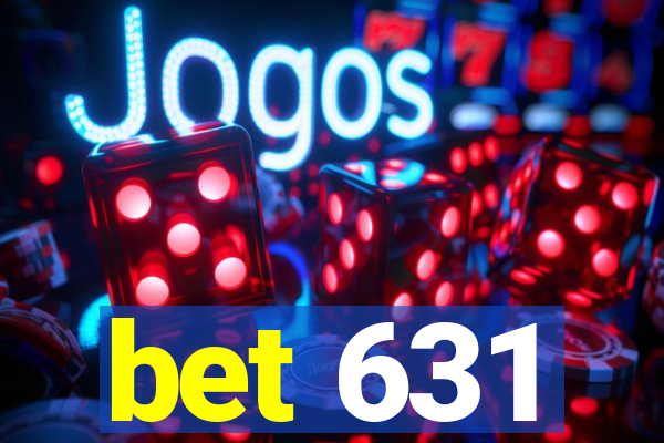 bet 631